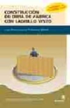 construccion de obra de fabrica con ladrillo visto: guia practica para el profesional albañil-9788497920292