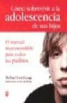 como sobrevivir a la adolescencia de sus hijos-michael carr gregg-9788497990592