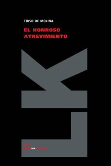 el honroso atrevimiento-tirso de molina-9788498164992
