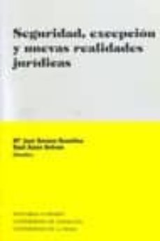 seguridad, excepcion y nuevas realidades juridicas-mª jose bernuz beneitez-9788498366792