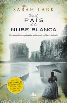 en el pais de la nube blanca (trilogia de nueva zelanda 1)-sarah lark-9788498727692