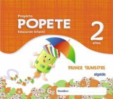 proyecto educacion infantil. popete 2 años algaida. 1º trimestre. primer ciclo-9788498777192