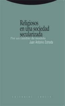 religiosos en una sociedad secularizada-juan antonio estrada-9788498790092