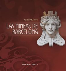 (pe) las ninfas de barcelona-antonio pau pedron-9788498792492