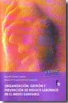 organizacion, gestion y prevencion de riesgos laborales en el med io sanitario (6ª ed.)-eva maria garzas cejudo-diana mª garcia gomez caraballo-9788498919592