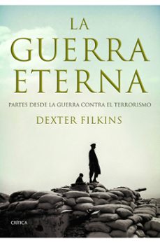la guerra eterna: partes desde la guerra contra el terrorismo-9788498920192