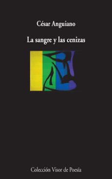 la sangre y las cenizas-cesar anguiano-9788498958492