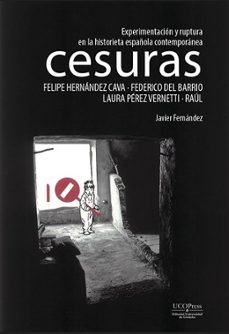 experimentacion y rupturas en la historieta española contemporanea. cesuras-9788499277592