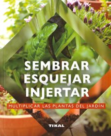 sembrar, esquejar, injertar-9788499285092