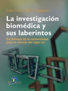 la investigacion biomedica y sus laberintos (ebook)-luis carlos silva ayçaguer-9788499698892