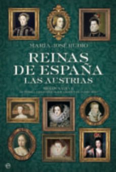 reinas de españa, las austrias (ebook)-maria jose rubio-9788499705392