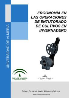 ergonomia en las operaciones de entutorado de cultivos de invernadero (ebook)-fernando javier vazquez cabrera-9788499837192