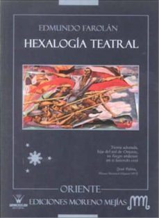 hexalogia teatral-edmundo farolan-9788499930992