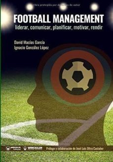football management. liderar, comunicar, planificar, motivar, rendir-9788499939292
