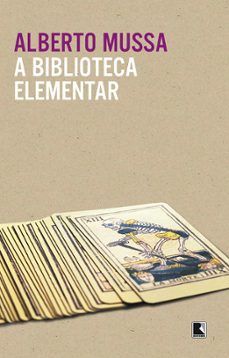 a biblioteca elementar (ebook)-alberto mussa-9788501101792
