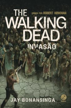 invaso - the walking dead - vol. 6 (ebook)-robert kirkman-jay bonansinga-9788501102492