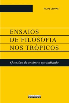 ensaios de filosofia  nos tropicos (ebook)-filipe ceppas-9788526816992