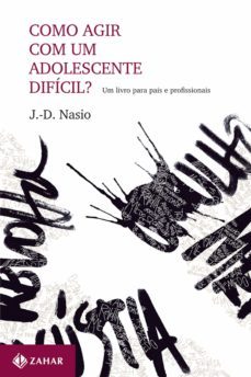 como agir com um adolescente difícil? (ebook)-j. d. nasio-9788537807392