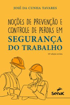 noçes de prevenço e controle de perdas em segurança do trabalho (ebook)-josé da cunha tavares-9788539646692