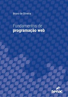 fundamentos de programaço web (ebook)-bruno de oliveira-9788539656592