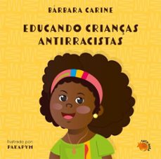 educando crianças antirracistas  2ª ediço (ebook)-bárbara carine soares pinheiro-9788542239492