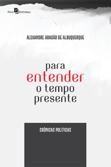 para entender o tempo presente (ebook)-alexandre aragão de albuquerque-9788546210992