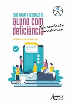 como avaliar a satisfaço do aluno com deficiencia no contexto academico (ebook)-elaine maria bessa rebello guerreiro-9788547332792
