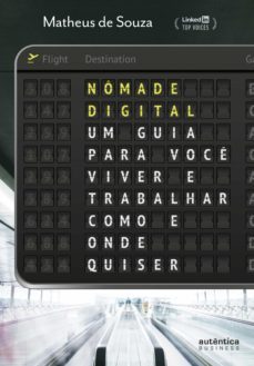 nômade digital: um guia para você viver e trabalhar como e onde quiser (ebook)-matheus de souza-9788551306192