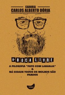 a filosofia "pato com laranja"&amp; na cidade todos os molhos so pardos (ebook)-carlos alberto dória-9788567362892