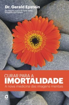 curar para a imortalidade (ebook)-gerald epstein-9788571831292