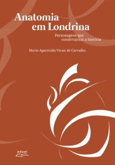 anatomia em londrina (ebook)-maria aparecida vivan de carvalho-9788572169592