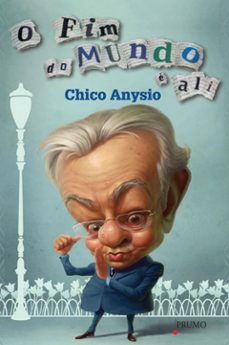 o fim do mundo é ali (ebook)-chico anysio-9788579271892