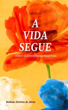 a vida segue (ebook)-betânia ferreira de abreu-9788584772292