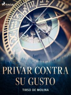 privar contra su gusto (ebook)-tirso de molina-9788726548792