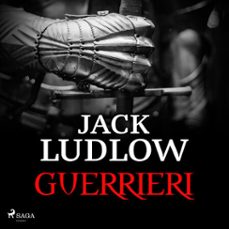 guerrieri (audiolibro)-jack ludlow-9788728015292