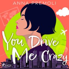 you drive me crazy (audiolibro)-anna premoli-9788728286692
