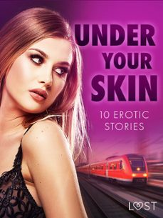 under your skin: 10 erotic stories (ebook)-lust authors-9788728305492