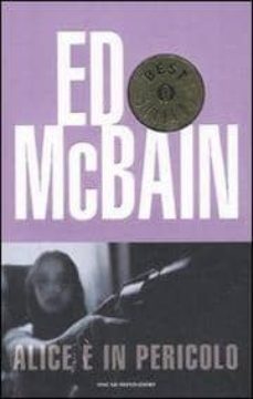 alice e in pericolo.-ed mcbain-9788804579892
