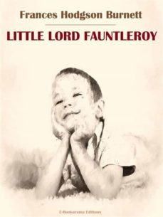 little lord fauntleroy (ebook)-frances hodgson burnett-9788835381792