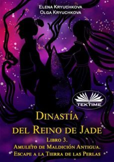 dinastia del reino de jade. libro 3. amuleto de maldicion antigua. escape a la tierra de las perlas (ebook)-olga kryuchkova-9788835442592