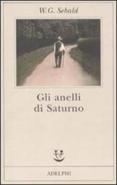 gli anelli di saturno-w. g. sebald-9788845925092