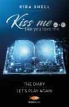 kiss me like you love me: the diary-let s play again. ediz. italiana vol.4-5-9788855441292