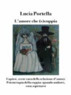 l'amore che (s)coppia. capirsi, avere cura della relazione d'amore (ebook)-9788867558292