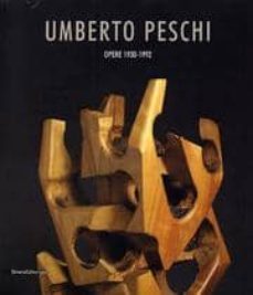 umberto peschi: opere 1930-1992-paola (a cura di) ballesi-9788882157692