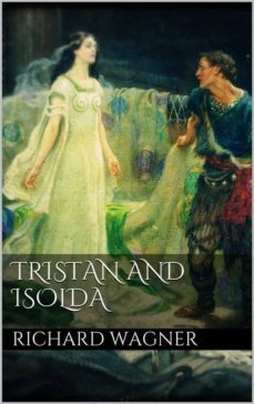 tristan and isolda (ebook)-richard wagner-9788892510692