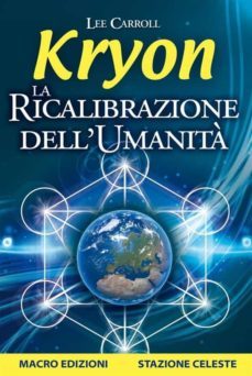 kryon - la ricalibrazione dell'umanita (ebook)-lee carroll-9788893195492