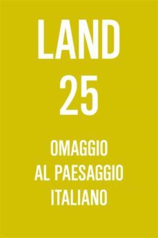 land 25. omaggio al paesaggio italiano (ebook)-9788899165192