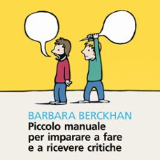 piccolo manuale per imparare a fare e a ricevere critiche-berckhan barbara-9789178892792