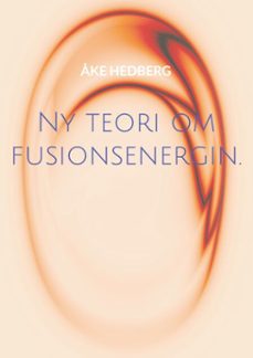 ny teori om fusionsenergin. (ebook)-9789180973892