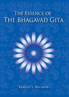the essence of the bhagavad gita (ebook)-ramesh s. balsekar-9789382788492